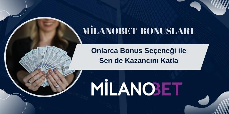 Milanobet bonus dağıtıyor